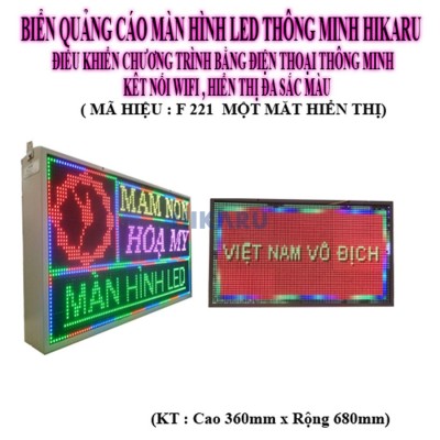 BIỂN QUẢNG CÁO MÀN HÌNH LED THÔNG MINH HIKARU MỘT MẶT HIỂN THỊ ĐA SĂC MÀU F221