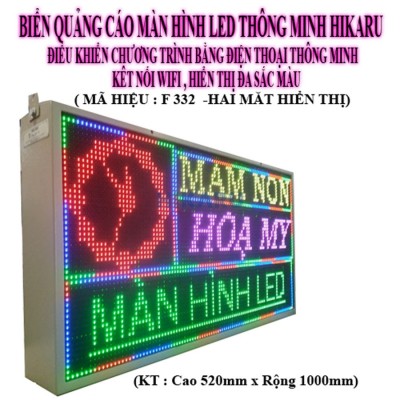 BIỂN QUẢNG CÁO MÀN HÌNH LED THÔNG MINH HIKARU HAI MẶT HIỂN THỊ ĐA SẮC MÀU F332
