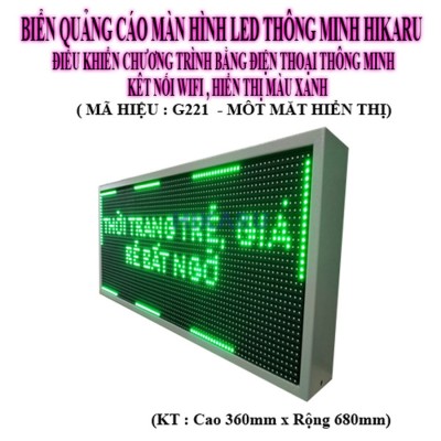 BIỂN QUẢNG CÁO MÀN HÌNH LED THÔNG MINH HIKARU MẶT MẶT HIỂN THỊ ĐƠN SẮC MÀU XANH G221