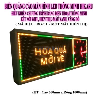 BIỂN QUẢNG CÁO MÀN HÌNH LED THÔNG MINH HIKARU MÔT MẶT HIỂN THỊ BA MÀU RG231